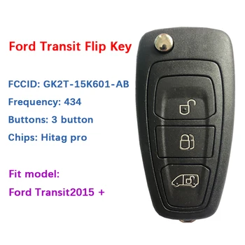 CN018097 3 Бутона Сгъваем Флип Дистанционно Ключодържател за Ford Transit Подмяна на Ключа на Автомобила 434 Mhz HITAG Pro Чип FCCID GK2T-15K601-AB