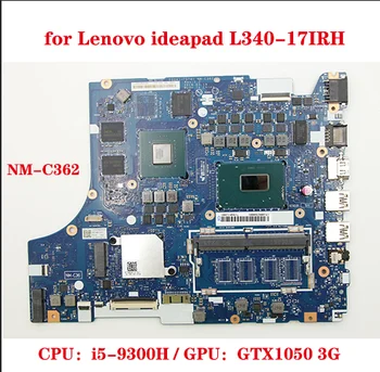 Дънна платка FG541/FG741 NM-C362 за лаптоп Lenovo ideapad L340-17IRH дънна платка с процесор i5-9300H GPU GTX1050 3G 100% тестова работа